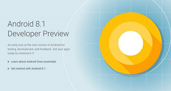 谷歌Android 8.1首個開發(fā)者預覽版發(fā)布：拯救低端機